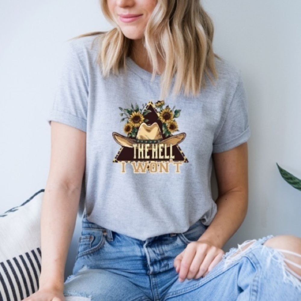 The Hell I Wont Western Gray Graphic T Shirt
